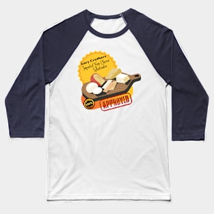 Gary Crothers' Gourmet Cheese Selection Baseball T-Shirt